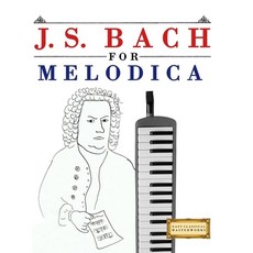 (英文圖書)J. S. Bach for Melodica: 10 Easy Themes for Melodica Beginner Book 平裝版, E. C. Masterworks, 英文