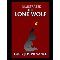 (영문도서) The Lone Wolf Illustrated Paperback, Independently Published, English, 9798462006586