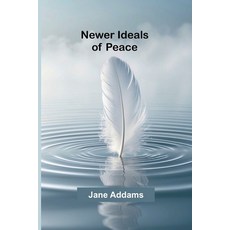 (영문도서)Newer ideals of peace Paperback, Alpha Edition, English, 9789374598733 Alpha Edition, English, 9789374598733