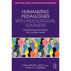 (영문도서)Humanizing Pedagogies with Multilingual Learners: Transforming Teaching in the C... Paperback, Routledge, English, 9781032670188