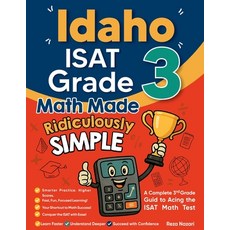 (영문도서)Idaho ISAT Grade 3 Math Made Ridiculously Simple: A Comprehensive 3rd Grade Guid... Paperback, Effortless Math Education, English, 9798896479185