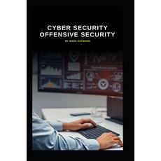 (영문도서)Cyber Security Offensive Security Paperback, Independently Published, English, 9798243714631