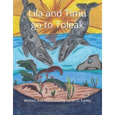 Lila and Timu go to Toleak Paperback, Independently Published, English, 9798570519299