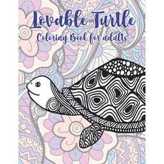 Lovable Turtle - Coloring Book for adults Paperback, Independently Published, English, 9798579723659