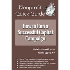 How to Run a Successful Capital Campaign Paperback, Joanne Oppelt Consulting, LLC, English, 9781951978051