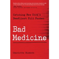 (영문도서) Bad Medicine: Catching New York's Deadliest Pill Pusher Paperback, Atria/One Signal Publishers, English, 9781982116439