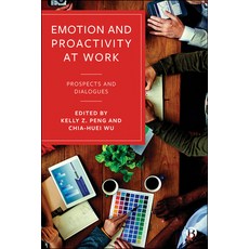 Emotion and Proactivity at Work: Prospects and Dialogues Hardcover, Bristol University Press, English, 9781529208306