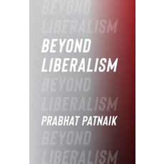 (영문도서) Beyond Liberalism Paperback, Columbia University Press, English, 9780231216326