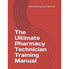 (영문도서)The Utlimate Pharmacy Technician Training Manual Paperback, Independently Published, English, 9798264446023