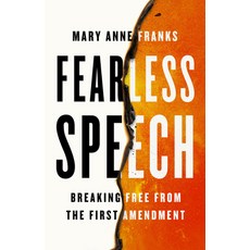 (영문도서) Fearless Speech: Breaking Free from the First Amendment Hardcover, Bold Type Books, English, 9781645030539