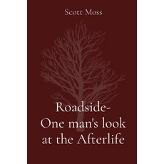 (영문도서) Roadside- One man's look at the Afterlife Paperback, Swm Publishing, English, 9798869332189