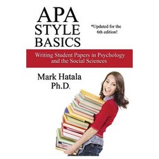 APA Style Basics: Writing Student Papers in Psychology and the Social Sciences Paperback, Greentop Academic Press