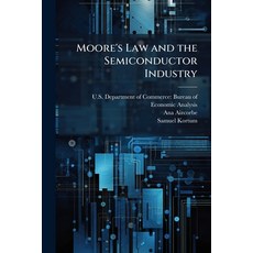 (영문도서)Moore's Law and the Semiconductor Industry Paperback, Hutson Street Press, English, 9781025151120