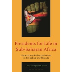 (英文圖書)Presidents for Life in Sub-Saharan Africa: Unpuzzling Authoritarianism in Zimbab... 精裝版, Bloomsbury Academic, 英文