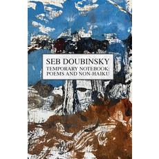 (영문도서) Temporary Notebook: Poems and Non-Haiku Paperback, Stalking Horse Press, English, 9781960451071