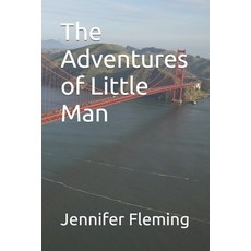 (영문도서) The Adventures of Little Man Paperback, Independently Published, English, 9798854555982