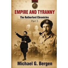 (英文圖書)Empire and Tyranny: The Rutherford Chronicles Part 3 平裝版, Michael G. Bergen, 英文