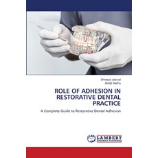 (영문도서)Role of Adhesion in Restorative Dental Practice Paperback, LAP Lambert Academic Publis..., English, 9786209596797 LAP Lambert Academic Publis..., English, 9786209596797
