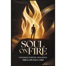 (英文圖書)Soul on Fire: Choosing Purpose Resilience and a Life Fully Lived 平裝版, Independently Published, 英文