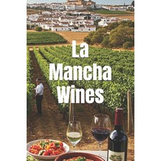 (英文圖書)La Mancha Wines 平裝版, Independently Published, 英文