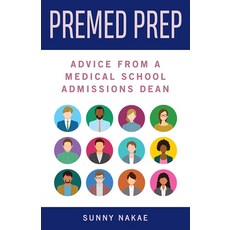 Premed Prep: Advice from a Medical School Admissions Dean Paperback, Rutgers University Press