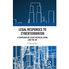 (外文書)Legal Responses to Cyberterrorism: A Comparative Study between China and the UK Hardcover, Routledge, English