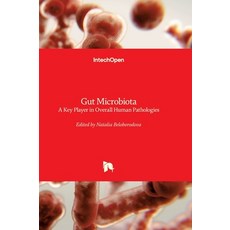 (영문도서)Gut Microbiota - A Key Player in Overall Human Pathologies: A Key Player in Over... Hardcover, Intechopen, English, 9781836352624