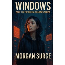 (영문도서)Windows: What Would You Risk for a Moment of Genius? Paperback, Independently Published, English, 9798296033420