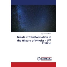 (英文圖書)Greatest Transformation in the History of Physics - 2nd Edition 平裝版, LAP Lambert Academic Publis..., 英文