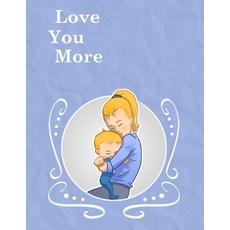 Love You More Paperback, Amazon Digital Services LLC..., English, 9798736347391