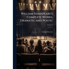 (영문도서)William Shakspeare's Complete Works Dramatic and Poetic Hardcover, Hutson Street Press, English, 9781023892063