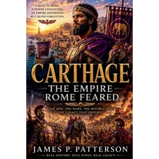 (영문도서)Carthage: The Empire Rome Feared Paperback, Forgotten Thrones Publishing, English, 9798235349483 Forgotten Thrones Publishing, English, 9798235349483