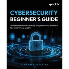 (英文圖書)Cybersecurity Beginner's Guide: Understand the inner workings of cybersecurity a... 平裝版, Packt Publishing, 英文