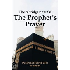 (영문도서)The Abridgement Of The Prophet's Prayer Paperback, Independently Published, English, 9798296685674