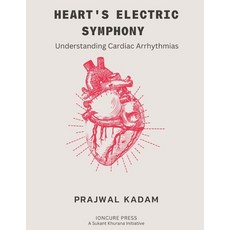 (영문도서) Heart's Electric Symphony: Understanding Cardiac Arrhythmias Paperback, Independently Published, English, 9798862330311