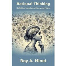 (英文圖書)Rational Thinking -- Definition Importance History and Future 平裝版, Roy Minet, 英文