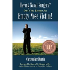 Having Nasal Surgery? Don't You Become An Empty Nose Victim! Paperback, Martin Books, English, 9780990826910