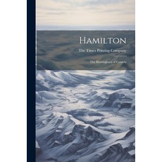 (영문도서) Hamilton: The Birmingham of Canada Paperback, Legare Street Press, English, 9781022681774