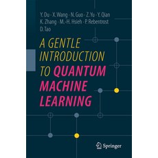 (영문도서)A Gentle Introduction to Quantum Machine Learning Hardcover, Springer, English, 9789819512836