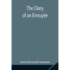 (영문도서) The Diary of an Ennuyée Paperback, Alpha Edition, English, 9789354848353