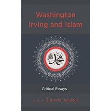 (영문도서)Washington Irving and Islam: Critical Essays Hardcover, Lexington Books, English, 9781498569668