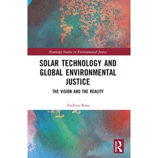 (영문도서) Solar Technology and Global Environmental Justice: The Vision and the Reality Paperback, Routledge, English, 9781032273396