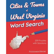 (영문도서) Cities & Towns of West Virginia Word Search: 209 Large Print Puzzles for Adults Solutions In... Paperback, Independently Published, English, 9798422681648