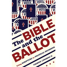 (영문도서) Bible and the Ballot: Using Scripture in Political Decisions Paperback
