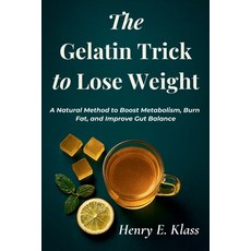(英文圖書)The Gelatin Trick to Lose Weight: A Natural Method to Boost Metabolism Burn Fat... 平裝版, Independently Published, 英文, 平裝本