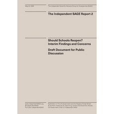 Should Schools Reopen? Interim Findings and Concerns: Draft Document for Public Discussion Paperback, Independent Sage