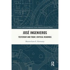(英文書籍)José Ingenieros： Yesterday and Today Critical Readings 平裝版, Routledge, 英文