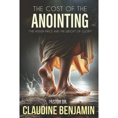 (英文圖書)The Cost of the Anointing: The Hidden Price and the Weight of Glory 平裝版, Hcp Book Publishing, 英文