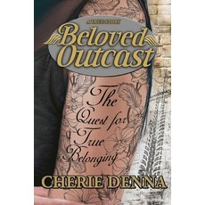 (영문도서)Beloved Outcast: The Quest for True Belonging Paperback, Abundance Books LLC, English, 9781963377484