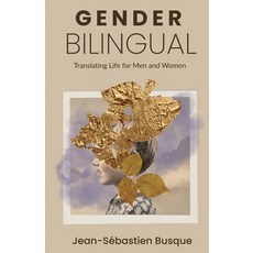 (英文圖書)Gender Bilingual: Translating Life for Men and Women 平裝版, Editions Resonance Publisher, English